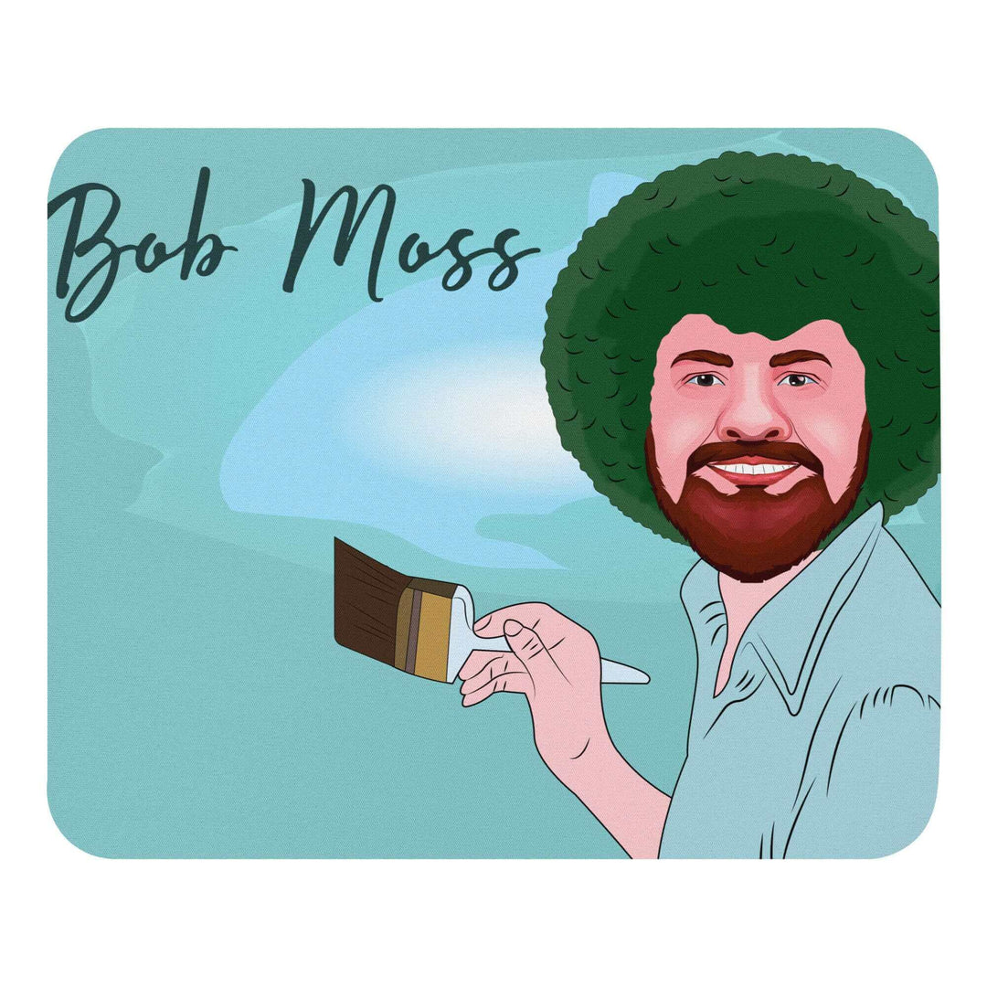 Bob Moss Mouse Pad